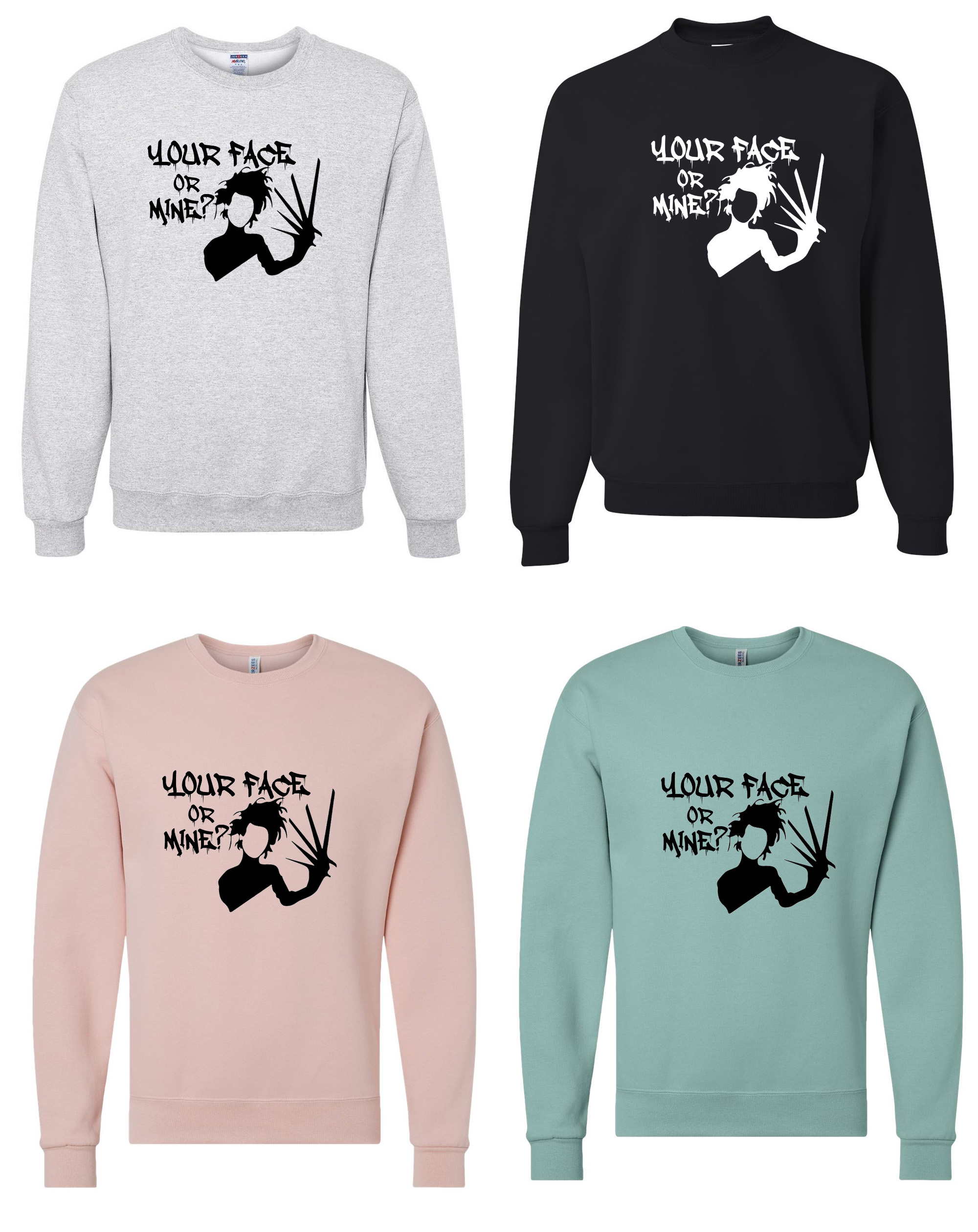 your face or mine? black crewneck sweatshirt your face or mine? black crewneck sweatshirt