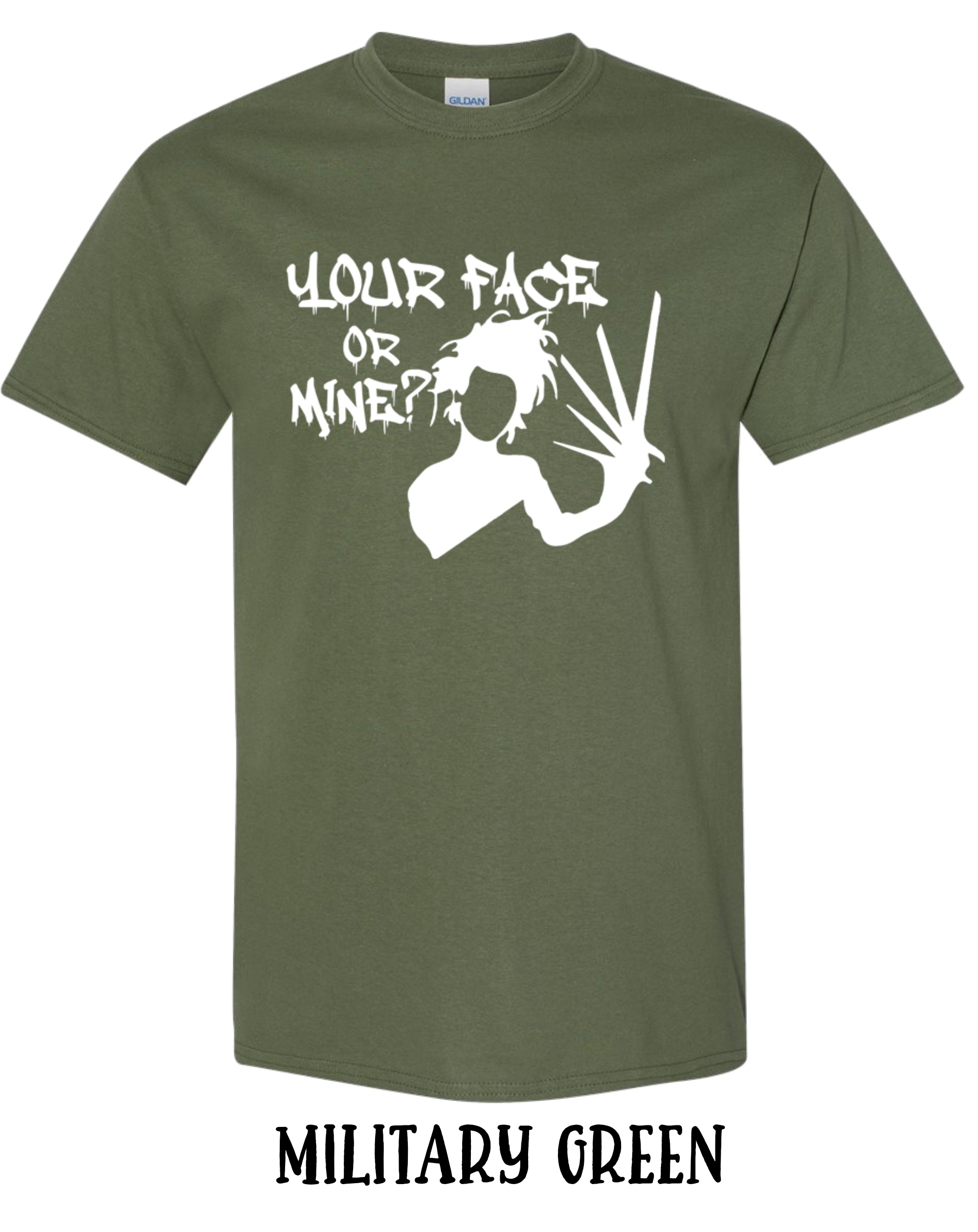 your face or mine? military green tee your face or mine? military green tee